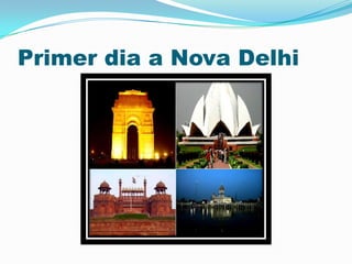Primer dia a Nova Delhi
 