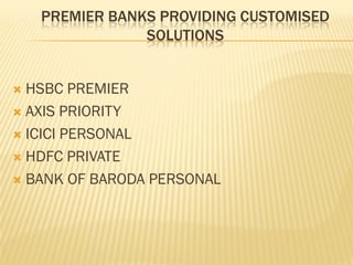 INDIA’S BEST BANKS
  1.    Axis Bank
  2.    Bank of India
  3.    Punjab National Bank
  4.    Bank of Baroda
  5.    HDF...