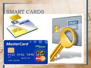 SMART CARDS
 
