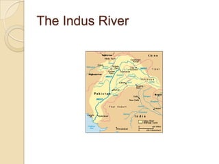 The Indus River
 