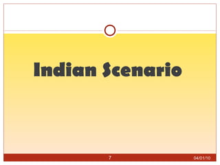 Indian Scenario 04/01/10 