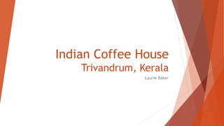 Indian Coffee House
Trivandrum, Kerala
Laurie Baker
 