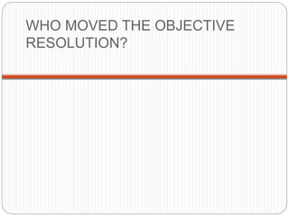 WHO MOVED THE OBJECTIVE
RESOLUTION?
 