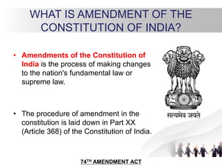 74th Amendment of India PPT by Piyush(IC).pptx