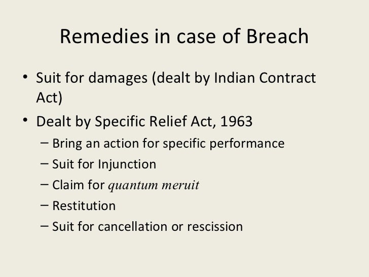 remedies available for breach of contract under the indian contract act 1872 The law of damages under indian contract act 1872 04 i breach of contract 05 damages under contracts of employment 18 law of damages in india, uk and singapore: an overview 23 i liquidated damages and penalty clauses 23 ii the principle of remoteness of damages 23. remedies available for breach of contract under the indian contract act 1872 The law of damages under indian contract act 1872 04 i breach of contract 05 damages under contracts of employment 18 law of damages in india, uk and singapore: an overview 23 i liquidated damages and penalty clauses 23 ii the principle of remoteness of damages 23.