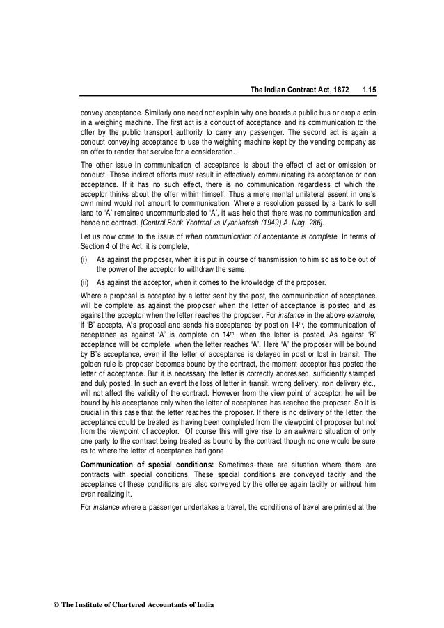 indian contract act The indian contract act, 1872 13 the above important elements may be further analysed as under: 1 offer and acceptance: in the first place, there must be an offer and the said offer must have been accepted such offer and acceptance should create legal obligations between. indian contract act The indian contract act, 1872 13 the above important elements may be further analysed as under: 1 offer and acceptance: in the first place, there must be an offer and the said offer must have been accepted such offer and acceptance should create legal obligations between.