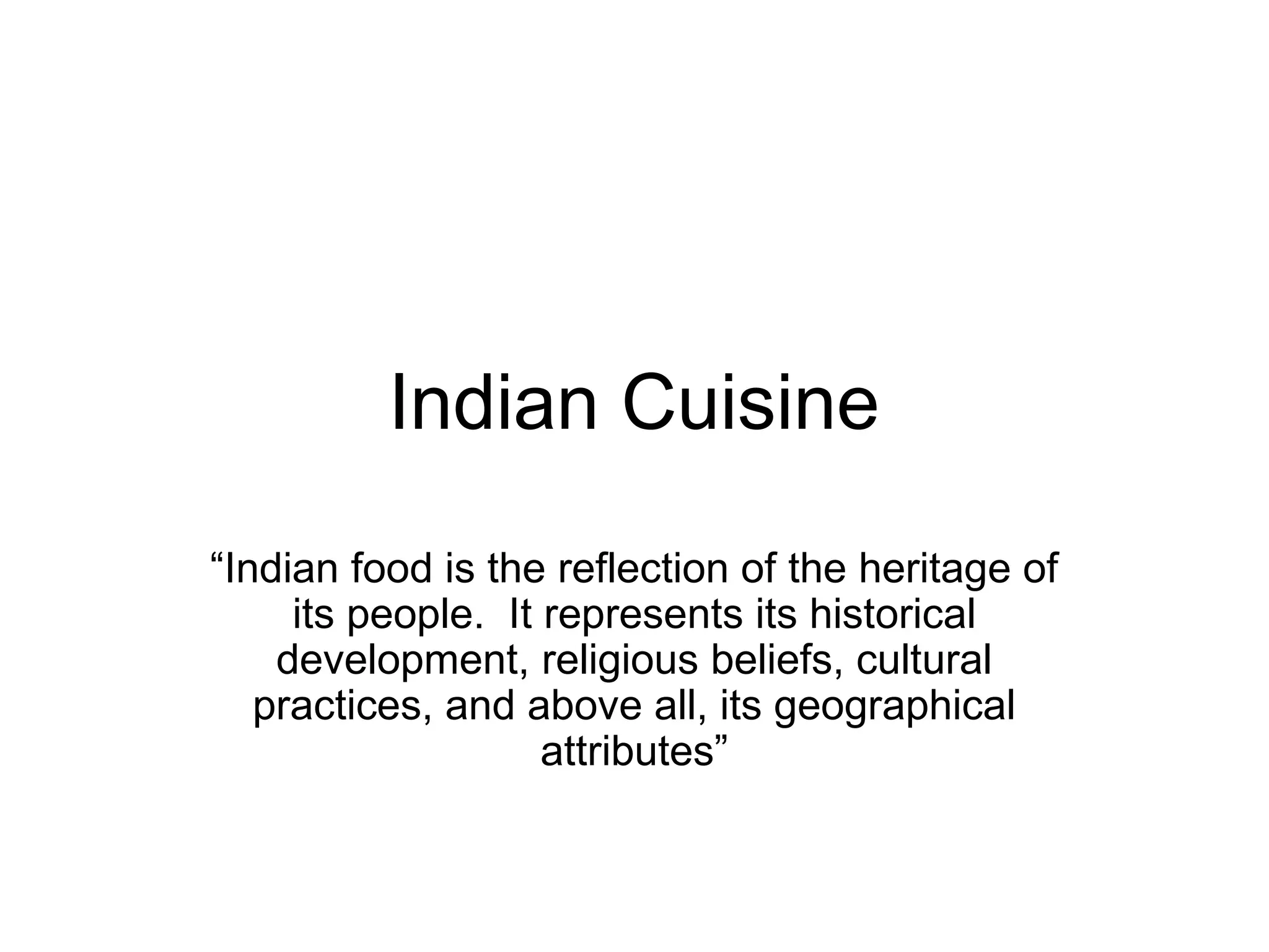 A ppt of the Indian food Indian Cuisine.ppt