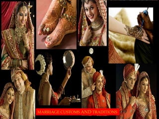 MARRIAGE CUSTOMS AND TRADITIONS
 