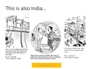 This is also India…
www.theapprentiice.com
 