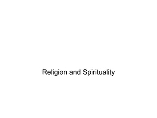 Religion and Spirituality
 