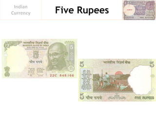 Five Rupees
Indian
Currency