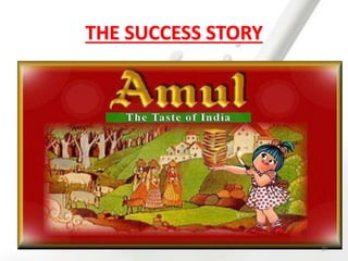 THE SUCCESS STORY
31
 