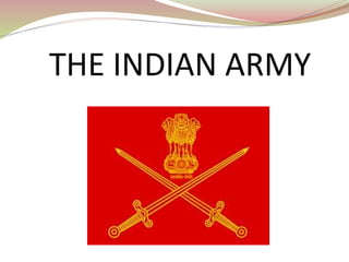 THE INDIAN ARMY
 