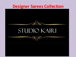 Designer Sarees Collection
 