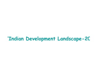 ‘Indian Development Landscape-2008-09’ 