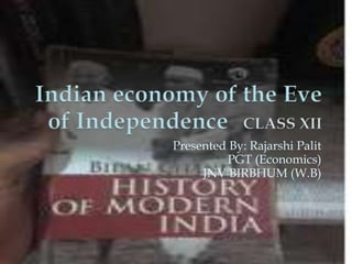 Presented By: Rajarshi Palit
PGT (Economics)
JNV BIRBHUM (W.B)
 