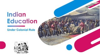 Indian education under colonial rule | PDF