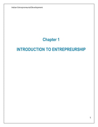 Indian Entrepreneurial Development
5
Chapter 1
INTRODUCTION TO ENTREPREURSHIP
 