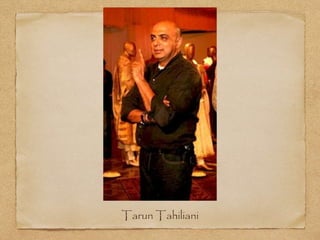 Tarun Tahiliani
 