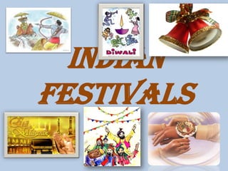 Indian
festivals

 
