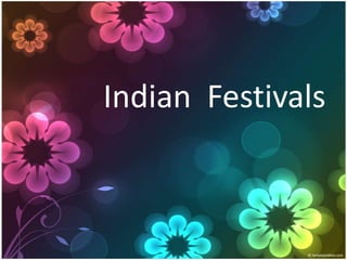 Indian Festivals
 