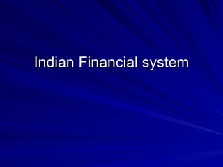Indian Financial system 