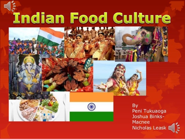Indian Food Culture Presentation Indian Food Culture Presentation