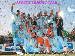 INDIAN CRICKET TEAM 