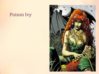 Poison Ivy

 