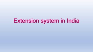 Extension system in India
 