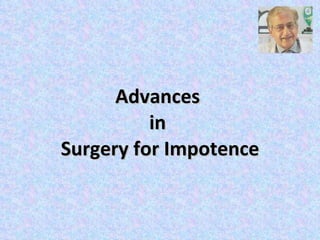 Advances  in  Surgery for Impotence 