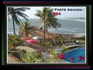 Forte Aguada -
GOA
 