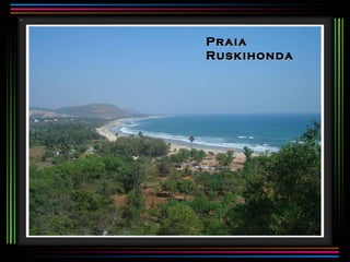 Praia
Ruskihonda
 