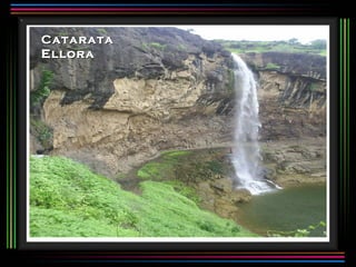 Catarata
Ellora
 