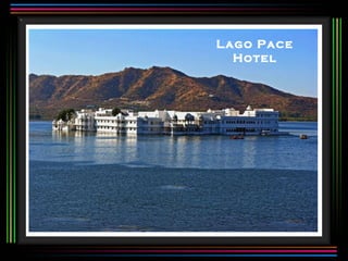 Lago Pace
  Hotel
 