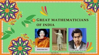 Great mathematicians
of india
This Photo by
Unknown Author is
This Photo by Unknown
Author is licensed under CC
 