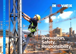 W
W
W
.
I
N
D
I
A
N
I
N
O
V
A
T
I
X
.
C
O
M
Innovation,
Innovation,
Safety,
Safety,
Responsibility.
Responsibility.
Innovation,
Safety,
Responsibility.
 