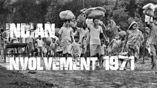 INDIAN
INVOLVEMENT 1971
 