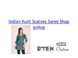 Indian Kurti Scarves Saree Shop 
online 
 