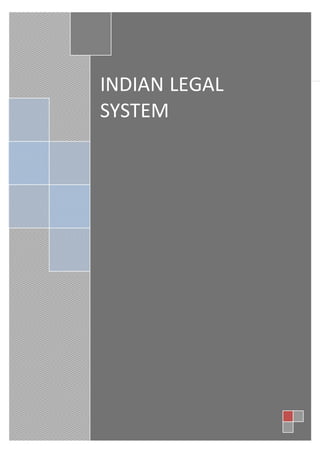 1 | P a g e
11
Page | 1
P a g e | 1
INDIAN LEGAL
SYSTEM
 