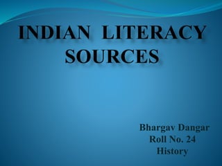 Bhargav Dangar
Roll No. 24
History
 
