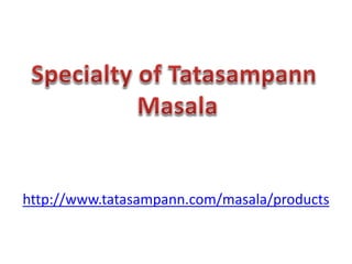 http://www.tatasampann.com/masala/products
 