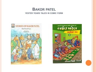 BAKOR PATEL
YESTER YEARS TALES IN COMIC FORM
 