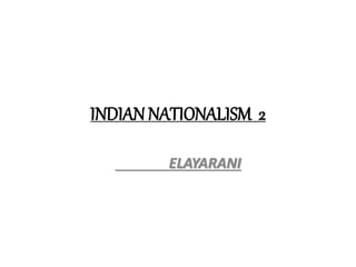 INDIANNATIONALISM 2
ELAYARANI
 