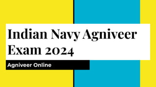 Indian Navy Agniveer
Exam 2024
Agniveer Online
 