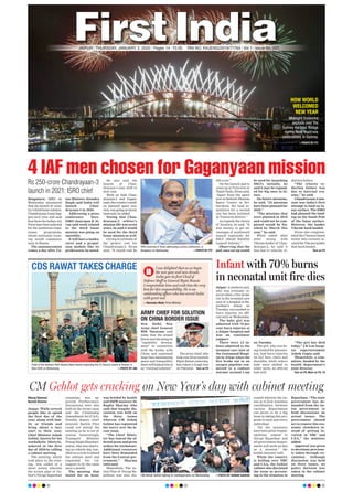 JAIPUR l THURSDAY, JANUARY 2, 2020 l Pages 14 l 3.00 RNI NO. RAJENG/2019/77764 l Vol 1 l Issue No. 207
Bengaluru: ISRO on
Wednesday announced
that the launch of coun-
try’sthirdlunarmission,
Chandrayaan-3mayhap-
pen next year and said
four from the Indian Air
Forcehavebeenselected
for the ambitious Gaga-
nyaan programme,
whose astronaut train-
ing would commence
soon in Russia.
The announcement
comes a day after Un-
ion Minister Jitendra
Singh said India will
launch Chan-
drayaan-3 in 2020.
Addressing a press
conference here,
ISRO chairman K Si-
van said work related
to the third lunar
mission was going on
smoothly.
It will have a lander,
rover and a propul-
sion module like its
predecessor, he noted.
He also said the
launch of Chan-
drayaan-3 may shift to
next year.
Work on both Chan-
drayaan-3 and Gagan-
yaan,thecountry’smaid-
en manned space mis-
sion,wasgoingonsimul-
taneously, he added.
Noting that Chan-
drayaan-2 orbiter’s
mission life was seven
years, he said it would
be used for the third
lunar mission as well.
Giving an estimate of
the project cost for
Chandrayaan-3, Sivan
said, “It would cost Rs
250 crore.”
On the launch pad to
come up in Tuticorin in
Tamil Nadu, Sivan said,
“Apart from the space
port at Sathish Dhawan
Space Centre in Sri-
harikota, the land ac-
quisition for a second
one has been initiated
in Tuticorin district.”
As regards the choice
of location, he said, “It
was mainly to get ad-
vantages of southward
launch especially for
SSLV (Small Satellite
Launch Vehicle).”
Observing that the
pad, once set up would
be used for launching
SSLVs initially, he
said it may be expand-
ed for big ones in fu-
ture.
On future missions,
he said, “25 missions
have been planned for
2020.”
“The missions that
were planned in 2019
and could not be com-
pleted would be fin-
ished by March this
year,” he said.
When asked what
went wrong with
Vikram lander of Chan-
drayaan-2, he said it
was due to velocity re-
duction failure.
“The velocity re-
duction failure was
due to internal rea-
sons,” he said.
Chandrayaan-2 mis-
sion was India’s first
attempt to land on lu-
nar surface. The ISRO
had planned the land-
ing on the South Pole
of the lunar surface.
However, the lander
Vikram hard-landed.
Sivan also congratu-
lated the Chennai based
techie who recently lo-
catedtheVikramlander
that hard-landed
Turn on P4
Chief of the Defence Staff General Bipin Rawat inspecting the Tri-Service Guard of Honour, in
New Delhi on Wednesday. —PHOTO BY ANI
CDS RAWAT TAKES CHARGE
4 IAF men chosen for Gaganyaan mission
Rs 250-crore Chandrayaan-3
launch in 2021: ISRO chief
ISRO chairman K Sivan addressing a press conference, in
Bengaluru on Wednesday. —PHOTO BY PTI
CM Gehlot gets cracking on New Year’s day with cabinet meeting
Rituraj Sharma/
Naresh Sharma
Jaipur: While several
people like to spend
the first day of the
year, along with fam-
ily or friends and
bring about a lazy
start to their year,
Chief Minister Ashok
Gehlot, known for his
workaholic lifestyle,
ushered in the first
day of 2020 by calling
a cabinet meeting.
The meeting, which
took place in the even-
ing, was called at a
short notice wherein
the action plan of Ge-
hlot’s Nirogi Rajasthan
campaign was ap-
proved. Furthermore,
discussions were also
held on the locust issue
and the Citizenship
Amendment Act (CAA).
Notably, deputy chief
minister Sachin Pilot
could not attend the
meeting as he is out of
station. Interestingly,
Transport Minister
Pratap Singh Khachari-
yawas, who was observ-
ing no vehicle day, trav-
elled on a cycle to attend
the cabinet meet and
requested his col-
leagues to do the same
once a month.
The meeting that
lasted for an hour,
was briefed by health
and DIPR minister Dr
Raghu Sharma who
said that lengthy dis-
cussion was held on
the three issues
wherein CM Ashok
Gehlot has registered
his worry over the lo-
cust issue.
“The Chief Minis-
ter has toured the af-
fected areas and given
orders for Girdawari.
Additional resources
have been demanded
from the Central gov-
ernment,” Sharma
informed.
Meanwhile, The Ac-
tion Plan of Nirogi Ra-
jasthan was also dis-
cussed wherein the iss-
sue as to how seamless
coordination between
various departments
can prove to be a big
boon in taking this pro-
gram to each and every
individual.
“All the ministers
have been given respon-
sibilities related to
Nirogi Rajasthan and
all government depart-
ments will work on this
as a mission,” the
health minister said.
While the country
is boiling over NRC
and CAA, the Gehlot
cabinet also discussed
the issue as pertain-
ing to the situation in
Rajasthan. “The state
government has de-
manded from the un-
ion government to
hold discussions on
actual issues. The
government should
act to remove this eco-
nomic slowdown in-
stead of getting in-
volved in NRC and
CAA,” the minister
added.
Approval was given
to decisions previous-
ly taken through cir-
culation. Although
discussion was held
on three issues, no
policy decision was
taken in the cabinet
meeting.CM Ashok Gehlot talking to mediapersons on Wednesday. —PHOTO BY SUMAN SARKAR
Infant with 70% burns
in neonatal unit fire dies
Jaipur: A newborn girl,
who was critically in-
jured when a fire broke
out in the neonatal care
unit of a hospital in Ra-
jasthan’s Alwar on
Tuesday, succumbed to
burn injuries, an offi-
cial said on Wednesday.
The baby girl was
admitted with 70 per
cent burn injuries at
a Jaipur hospital and
was on ventilator
support.
There were 15 in-
fants admitted to the
neonatal care unit of
the Geetanand Hospi-
tal in Alwar when the
fire broke out in an
oxygen pipeline con-
nected to a radiant
warmer around 5 am
on Tuesday.
The girl, who was be-
ing treated for pneumo-
nia, had burn injuries
on her face, chest and
shoulder, while others
kids were shifted to
other units, an official
had said.
“The girl has died
today,” J K Lon hospi-
tal superintendent
Ashok Gupta said.
Meanwhile, a com-
mittee, headed by the
health department’s
joint director,
Turn on P4, More on P4, 10
I am delighted that as we begin
the new year and new decade,
India gets its first Chief of
Defence Staff in General Bipin Rawat.
I congratulate him and wish him the very
best for this responsibility. He is an
outstanding officer who has served India
with great zeal
—Narendra Modi, Prime Minister
ARMY CHIEF FOR SOLUTION
ON CHINA BORDER ISSUE
New Delhi: New
Army chief General
MM Naravane said
today that the armed
forces were focusing on
“capability develop-
ment” in connection
with the border with
China and expressed
hope that maintaining
peace and tranquillity
therewillhelparriveat
an “eventual solution”.
The army chief, who
took over from General
Bipin Rawat yesterday,
has taken a tough line
on Pakistan Turn on P4
HOW WORLD
WELCOMED
NEW YEAR
Midnight fireworks
explode over the
Sydney Harbour Bridge
during New Years eve
celebrations in Sydney.
—PHOTO BY PTI
 