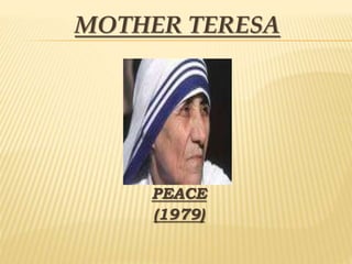 MOTHER TERESA
PEACE
(1979)
 