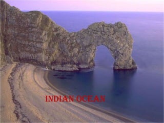 Indian ocean
 