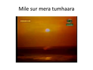 Mile sur mera tumhaara
 