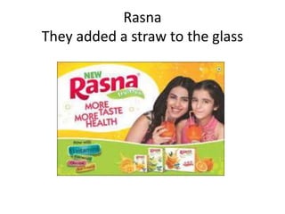 Rasna
They added a straw to the glass
 